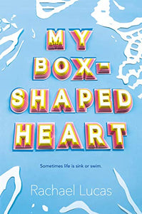 My Box-Shaped Heart 