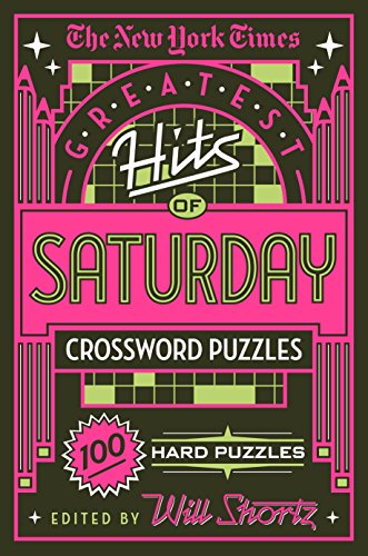 The New York Times Greatest Hits of Saturday Crossword Puzzles