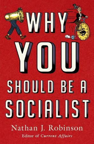 Why You Should Be a Socialist