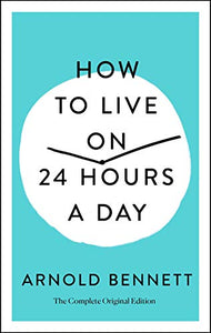How to Live on 24 Hours a Day 
