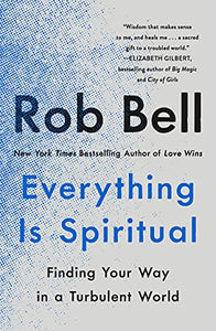 Everything Is Spiritual 