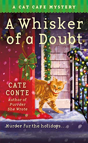 Whisker Of A Doubt: A Cat Caf Mystery