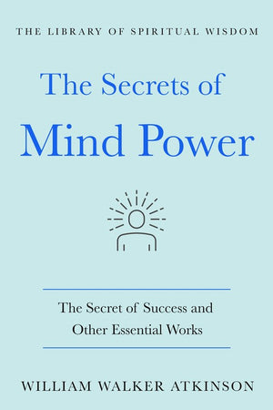 The Secrets of Mind Power