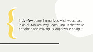 Broken (in the Best Possible Way) 