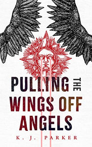 Pulling the Wings Off Angels 