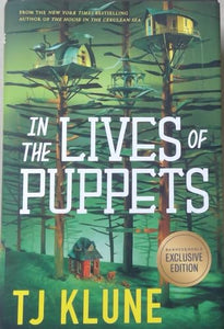 In The Lives of Puppets by TJ Klune - Barnes & Noble Exclusive Edition 