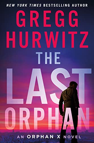 The Last Orphan: An Orphan X Novel: 8