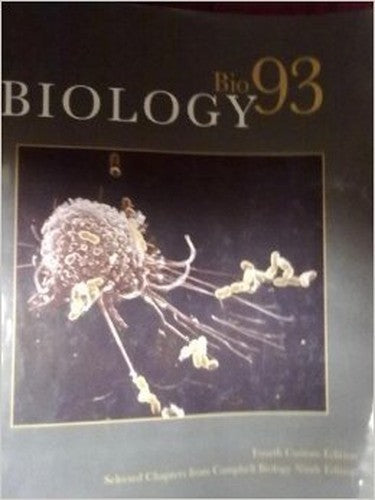 Biology: Bio 93 (Biology: Bio93, fourth custom edition: CAMPBELL BIOLOGY 9th edition)