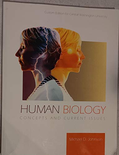 Human Biology: Concepts and Current Issues (Custom Edition for Central Washington University)