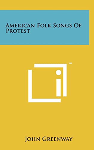 American Folk Songs Of Protest