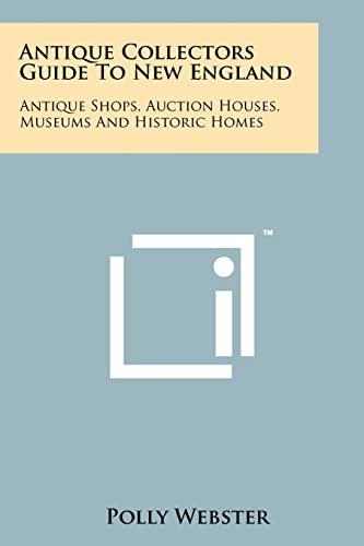 Antique Collectors Guide To New England