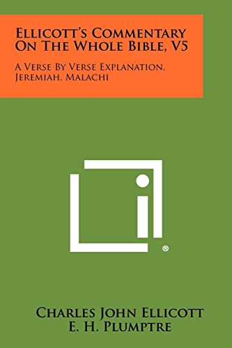 Ellicott's Commentary On The Whole Bible, V5