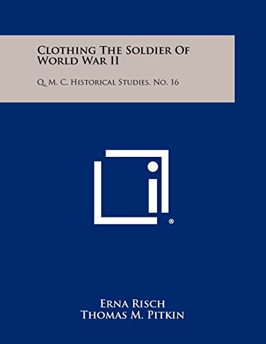 Clothing The Soldier Of World War II