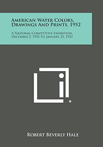 American Water Colors, Drawings and Prints, 1952 