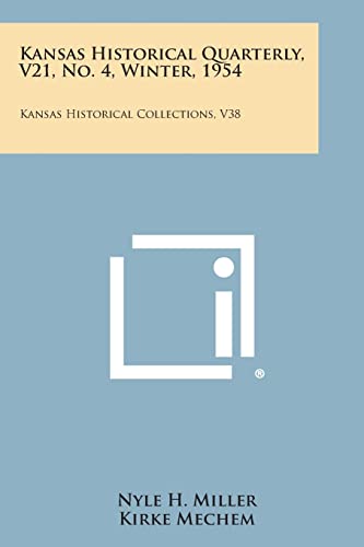 Kansas Historical Quarterly, V21, No. 4, Winter, 1954