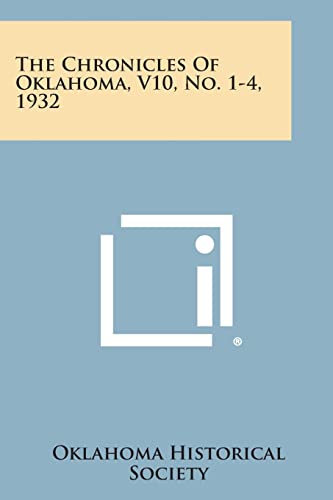 The Chronicles of Oklahoma, V10, No. 1-4, 1932