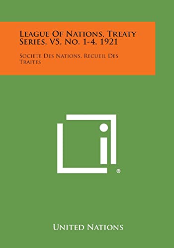 League of Nations, Treaty Series, V5, No. 1-4, 1921