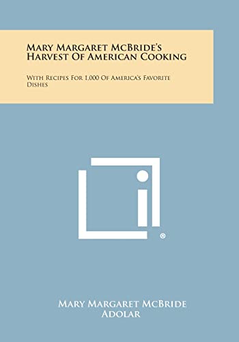Mary Margaret McBride's Harvest of American Cooking