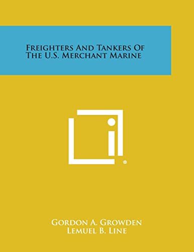 Freighters and Tankers of the U.S. Merchant Marine