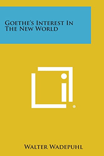Goethe's Interest in the New World
