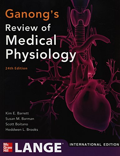 Ganong's Review of Medical Physiology,  24th Edition (Int'l Ed)