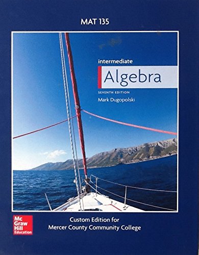 Intermediate Algebra, 7th Edition, MAT 135 Mercer County Community College