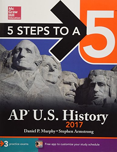 5 Steps to a 5 AP U.S. History 2017