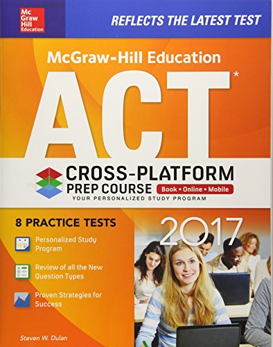 McGraw-Hill Education ACT 2017 Cross-Platform Prep Course