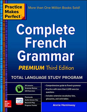 Practice Makes Perfect: Complete French Grammar, Premium Third Edition