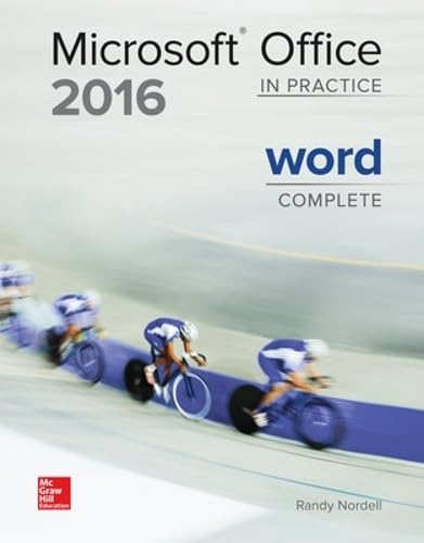 MICROSOFT OFFICE WORD 2016 COMPLETE: IN PRACTICE