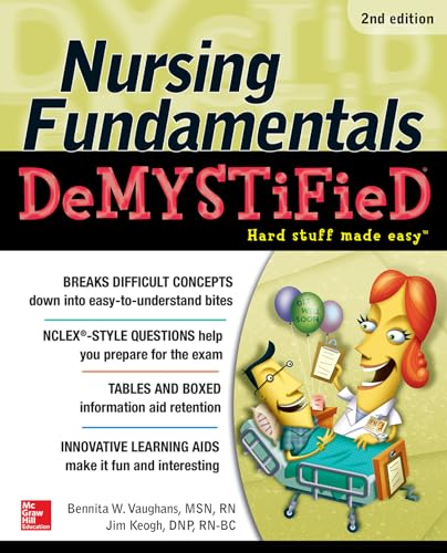 Nursing Fundamentals DeMYSTiFieD, Second Edition