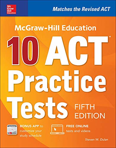 McGraw-Hill Education: 10 ACT Practice Tests, Fifth Edition