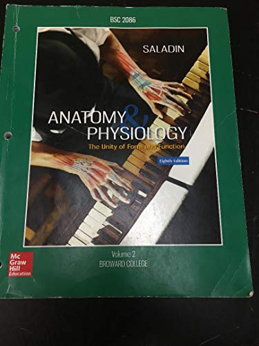 Anatomy & Physiology The Unit of form and function 8th Edition BSC 2086 Vol 2 Broward College