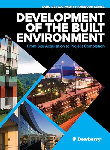 Development of the Built Environment: From Site Acquisition to Project Completion