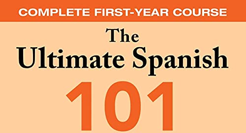 The Ultimate Spanish 101: Complete First-Year Course