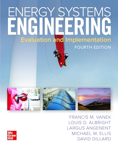 Energy Systems Engineering: Evaluation and Implementation, Fourth Edition