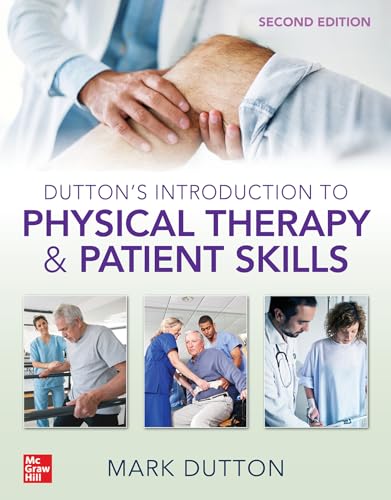 Dutton's Introduction to Physical Therapy and Patient Skills, Second Edition