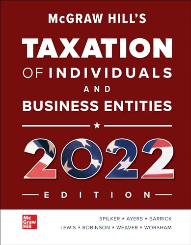 McGraw Hill's Taxation of Individuals and Business Entities 2022 Edition