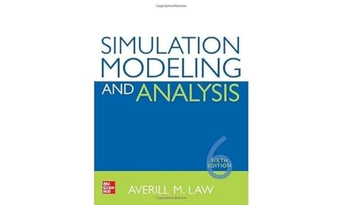Simulation Modeling and Analysis, Sixth Edition