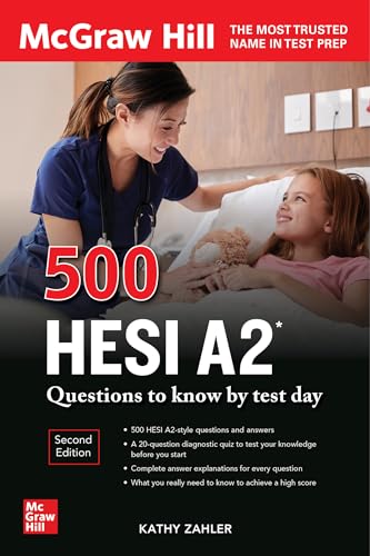 500 HESI A2 Questions to Know by Test Day, Second Edition