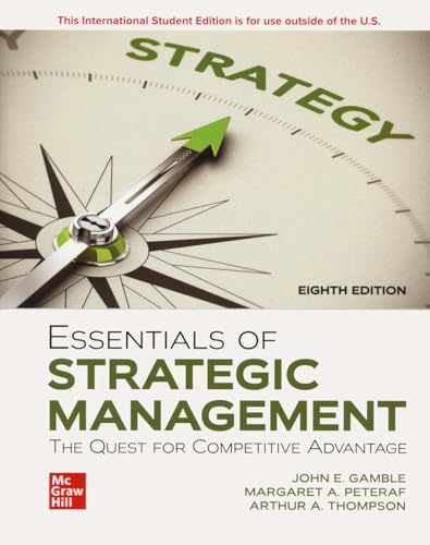 Essentials of Strategic Management: The Quest for Competitive Advantage ISE