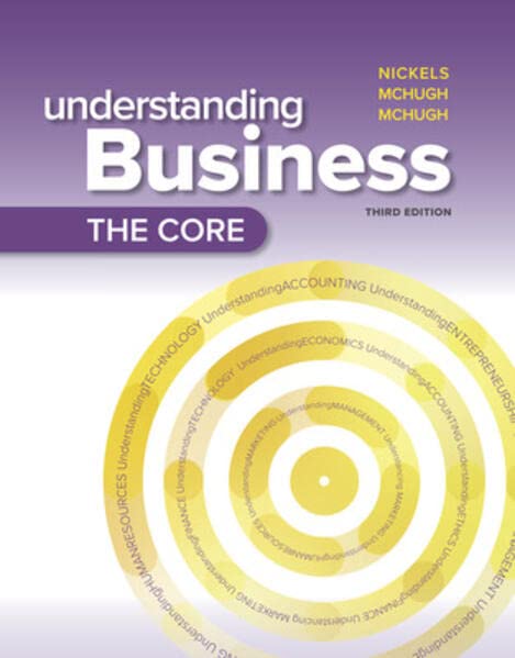 Loose-Leaf Edition Understanding Business: The Core