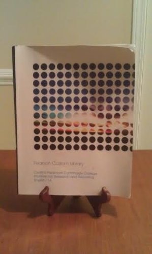 Pearson Custom Library: Central Piedmont Community College - Professional Research and Report English 114