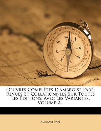 Oeuvres Completes D'ambroise Pare