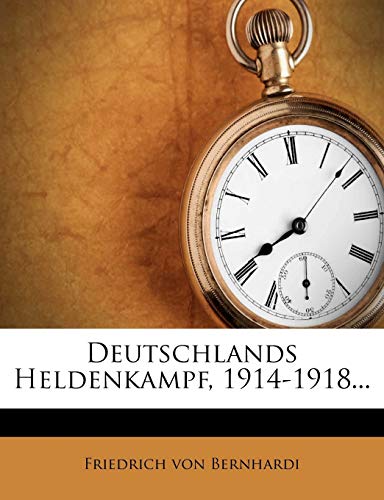 Deutschlands Heldenkampf, 1914-1918...
