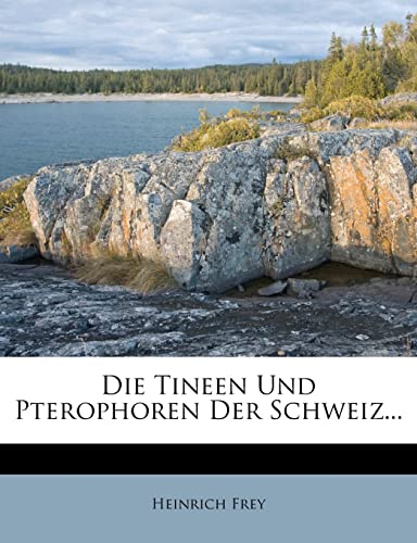 Die Tineen Und Pterophoren Der Schweiz...