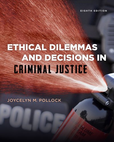 Ethical Dilemmas and Decisions in Criminal Justice