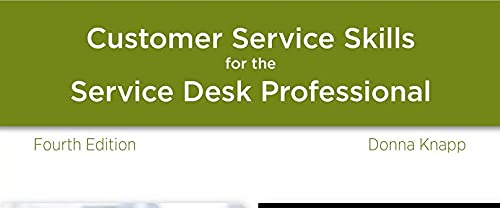 A Guide to Customer Service Skills for the Service Desk Professional