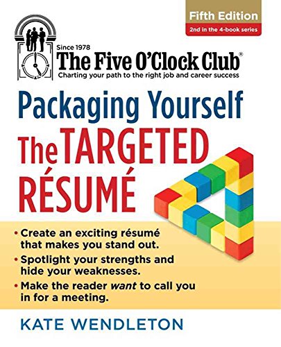 Packaging Yourself: The Targeted Resume