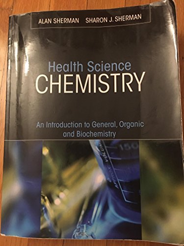 Health Science Chemistry An introduction to general, organic and biochemistry